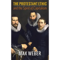 The Protestant Ethic and the Spirit of Capitalism