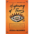 Highway of Tears: A True Story of Racism, Indifference, and the Pursuit of Justice for Missing and Murdered Indigenous Women and Girls
