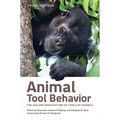 Animal Tool Behavior: The Use and Manufacture of Tools by Animals