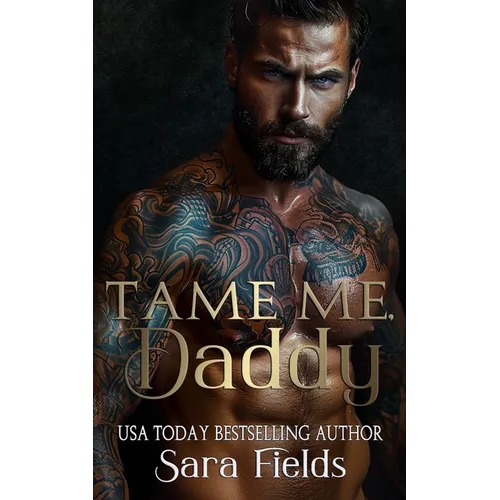 Tame Me, Daddy: A Dark Russian Mafia Romance