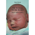 Of Whom We're Born: Race and Family
