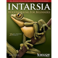 Intarsia Woodworking for Beginners: Skill-Building Lessons for Creating Beautiful Wood Mosaics: 25 Skill-Building Projects