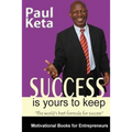 Success Is Yours To Keep: The World's best Formula for Success