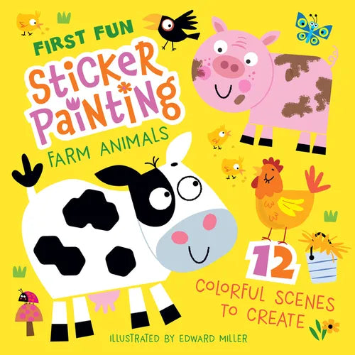 First Fun Sticker Painting: Farm Animals: 12 Colorful Scenes to Create - Paperback