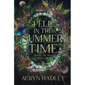 Spells in the Summertime: A Moonlight Universe Novel