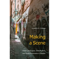 Making a Scene: Urban Landscapes, Gentrification, and Social Movements in Sweden