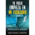 Tu vuelo empieza en mi escritorio. Despachador de aeronaves