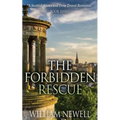 Romance: The Forbidden Rescue: A Scottish Historical Time Travel Romance
