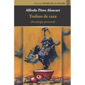 Trofeos de caza: Antología personal