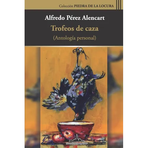 Trofeos de caza: Antología personal
