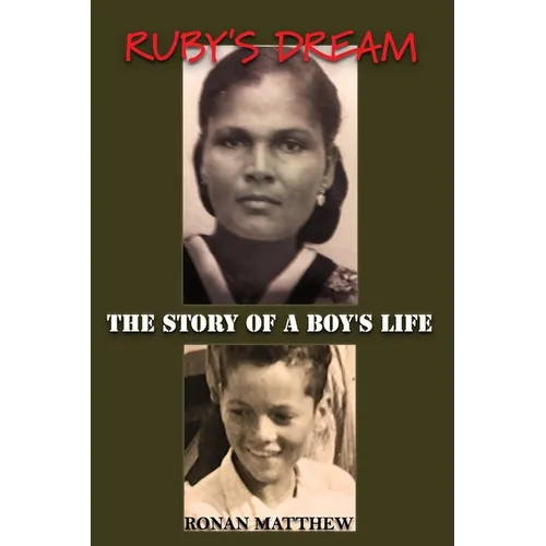 Ruby's Dream: The Story of a Boy's Life