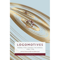Logomotives: Words That Change the World, 1400-1700