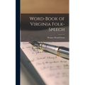 Word-book of Virginia Folk-speech