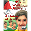 The Walking Umbrella / Antonio of Brazil