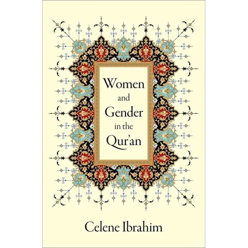 Women and Gender in the Qur'an