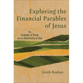 Exploring the Financial Parables of Jesus: The Economy of Grace and the Generosity of God