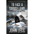 To Face a Savage Land: A Mountain Man Classic Western