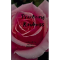 Practicing Kindness