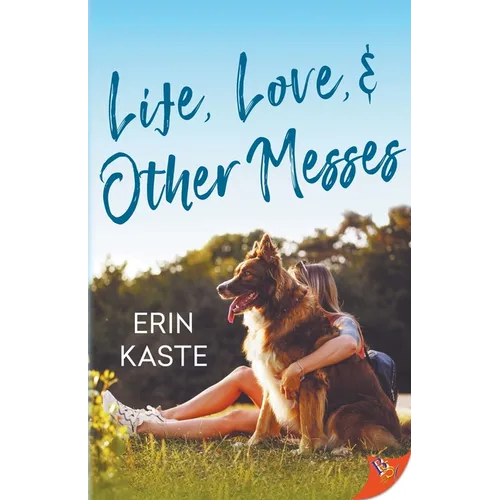 Life, Love, and Other Messes