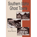 Southern Idaho Ghost Towns