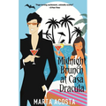 Midnight Brunch at Casa Dracula: Casa Dracula Book 2