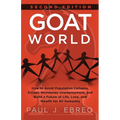 GOAT World: How to Avoid Population Collapse, Escape Worldwide Unemployment, and Build a Future of Life, Love, and Wealth for All Humanity