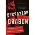 Operation Dragon: Inside the Kremlin's Secret War on America