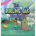 The Dueling Oak: 300 Years of Music, Magic, and Mayhem in New Orleans