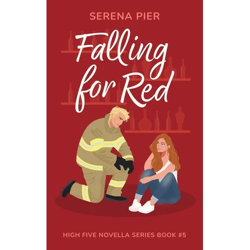 Falling for Red: Firefighter, Single Mom, Small Town, Holiday Romance - Fourth of July, Later in Life
