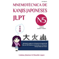 Mnemotecnica de Kanjis Japoneses Jlpt N5: 103 Kanjis usados en el Examen de Japonés N5