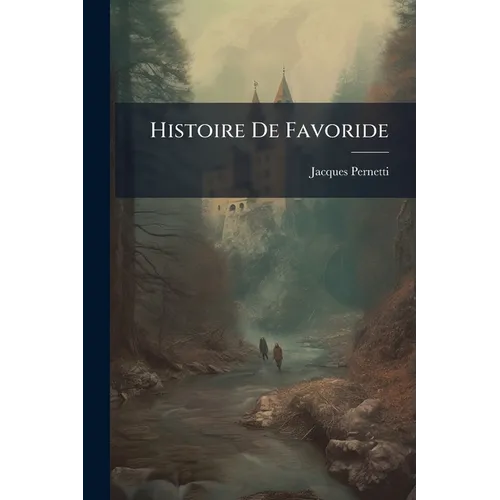 Histoire De Favoride