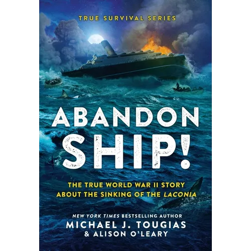 Abandon Ship!: The True World War II Story about the Sinking of the Laconia
