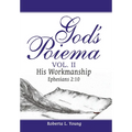 God's Poiema Vol. II: His Workmanship Ephesians 2:10