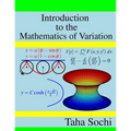 Introduction to the Mathematics of Variation