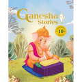Ganesha Stories: 10 Illustrated Stories of Lord Ganesha for Children I Hindu Mythology Indian Gods and Goddesses Bedtime Storybook Indian Folklore & L