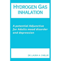 Hydrogen Gas inhalation: A potential Adjunctive for Adults mood disorder and depression