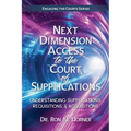 Next Dimension Access to the Court of Supplications: Understanding Supplications, Requisitions, & Acquisitions