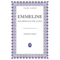 Emmeline: The Orphan of the Castle