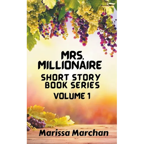 Mrs. Millionaire Short Story Book Series Volume 1