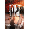 Dying For Fame