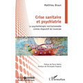 Crise sanitaire et psychiatrie: La psychothérapie institutionnelle comme dispositif de traversée