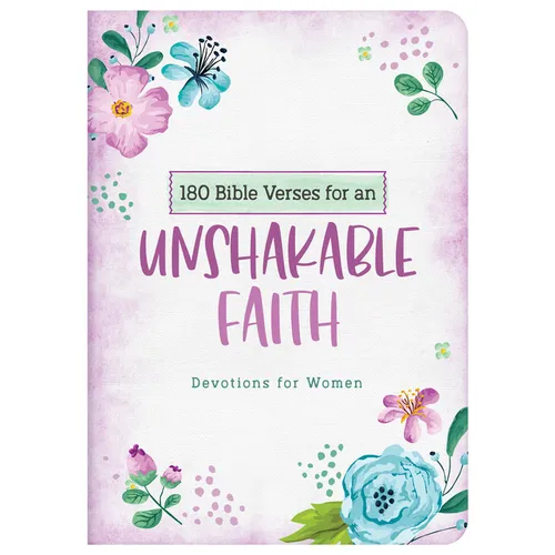 180 Bible Verses for an Unshakable Faith: Devotions for Women