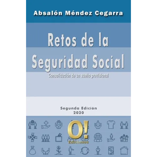 Retos de la Seguridad Social: Consolidación de un sueño previsional