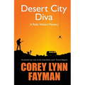 Desert City Diva: A Rolly Waters Mystery