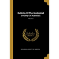 Bulletin Of The Geological Society Of America; Volume 9