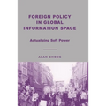 Foreign Policy in Global Information Space: Actualizing Soft Power