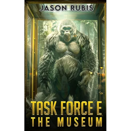 Task Force E: The Museum