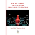 Ética y valores profesionales en la salud conductual