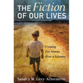 The Fiction of Our Lives: Creating Our Stories Over a Lifetime