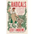 Radicals: The Working Classes and the Making of Modern Britain